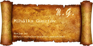 Mihálka Gusztáv névjegykártya